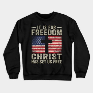 Christian Patriotic American Flag Gift For Men Women Freedom Crewneck Sweatshirt